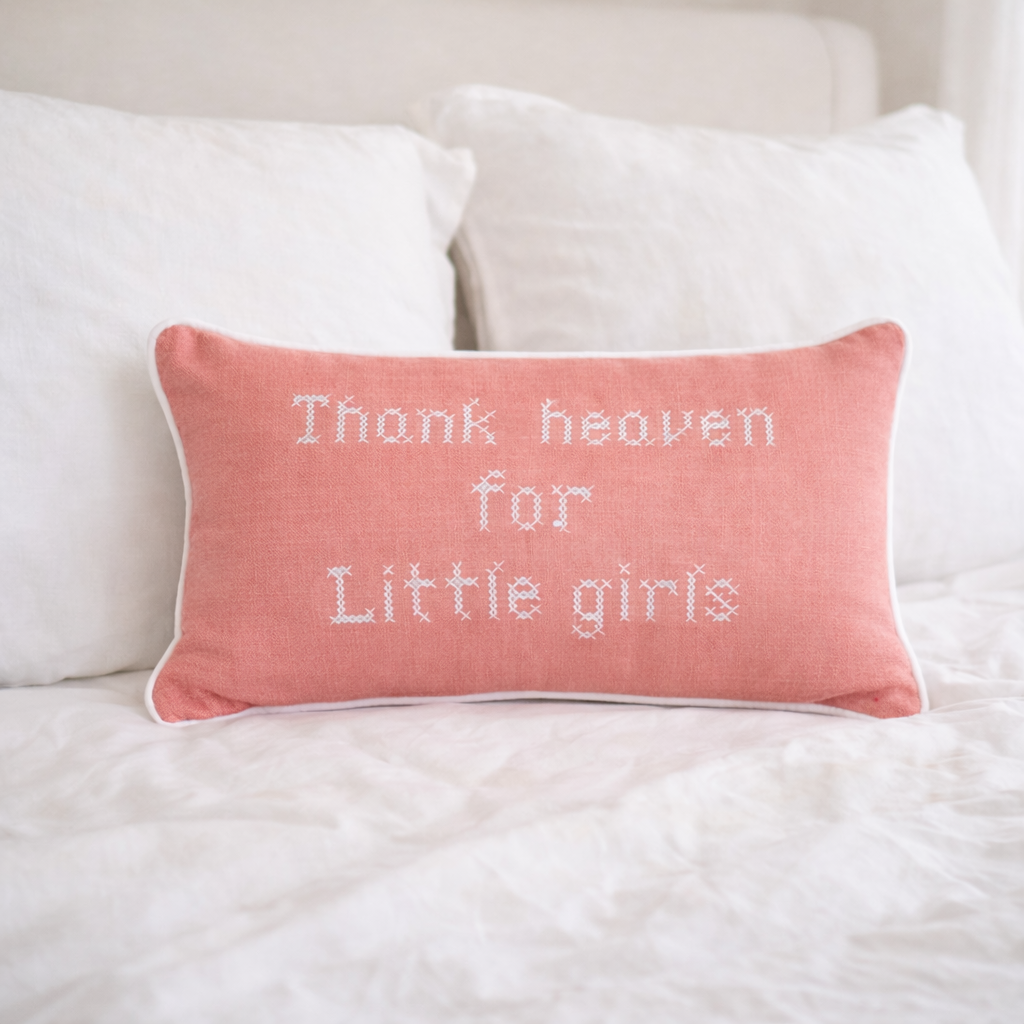 Thank Heaven for Little Girls Pillow